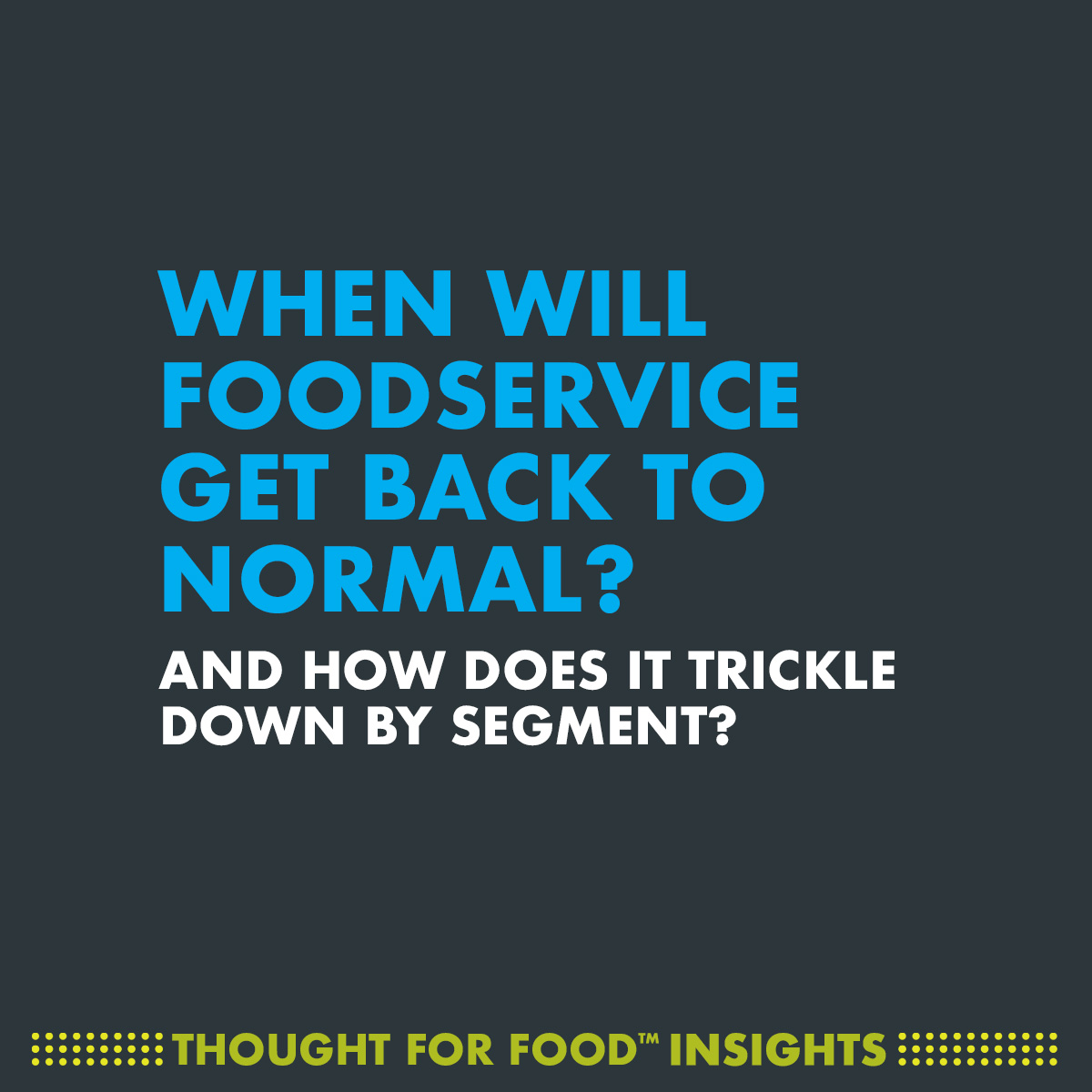 when will foodservice get back to normal?