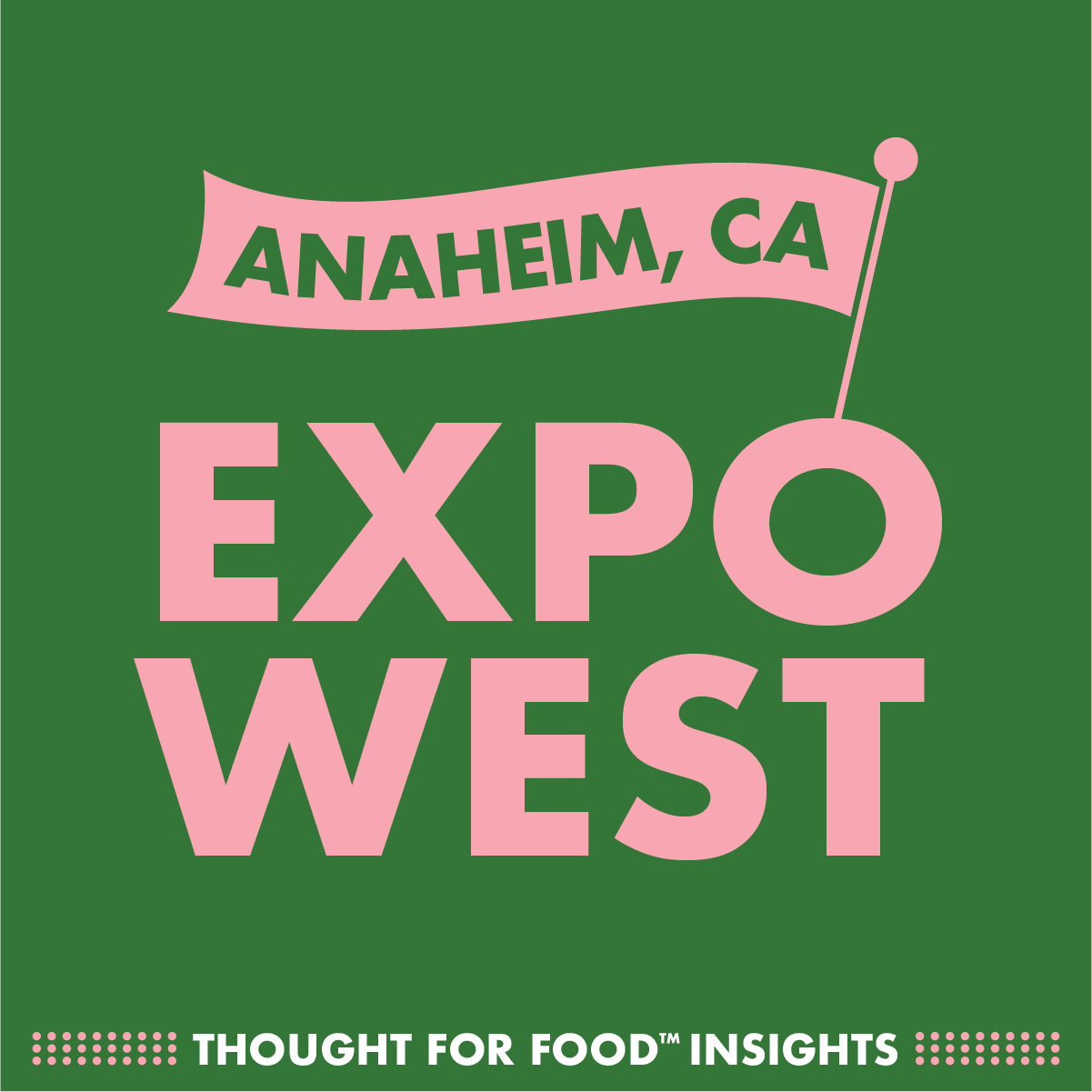 Illustrated graphic that reads Expo West with a flag illustration that reads Anaheim, CA