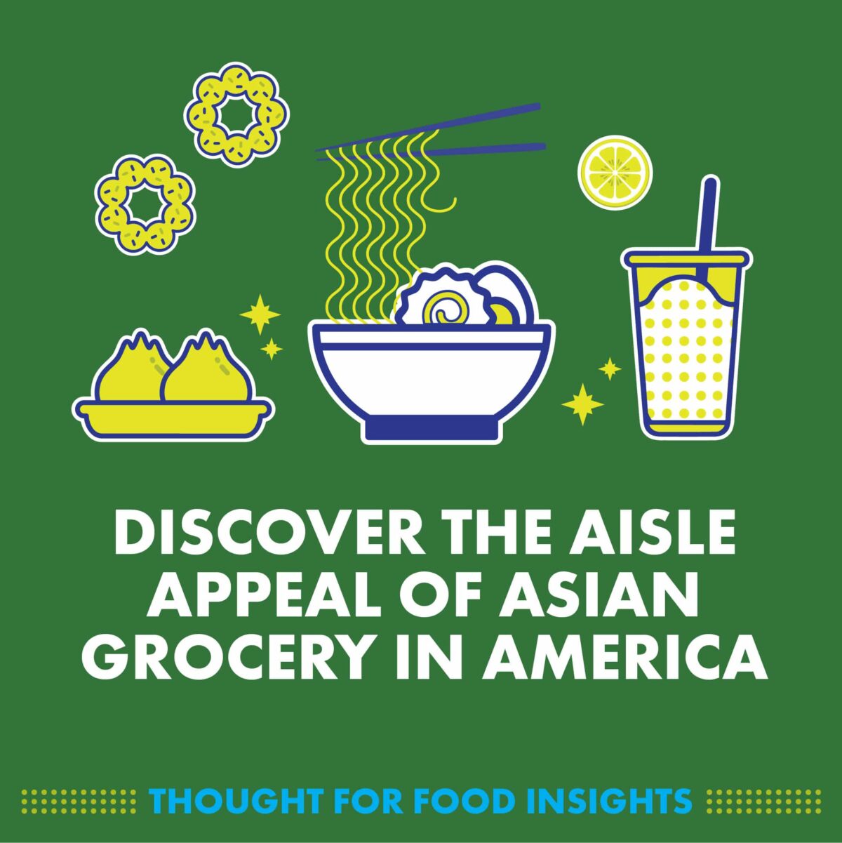 Discover the aisle appeal of Asian grocery in America