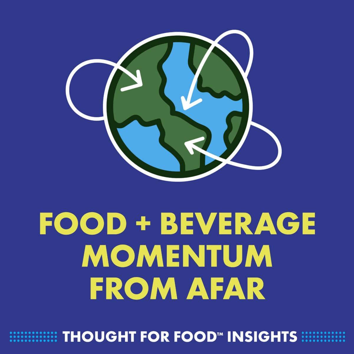 Food + beverage momentum from afar